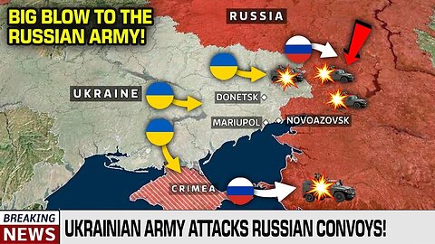 Ukraine War map update: Russian Armored Vehicles Have been Blown Up!