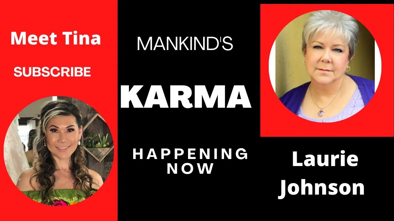 Humanity Karma is happening now ,Climate changes , Earth energy is shifting with Laurie Johnson # 57