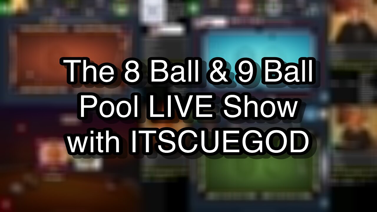 The 8 Ball & 9 Ball Pool LIVE Show with ITSCUEGOD