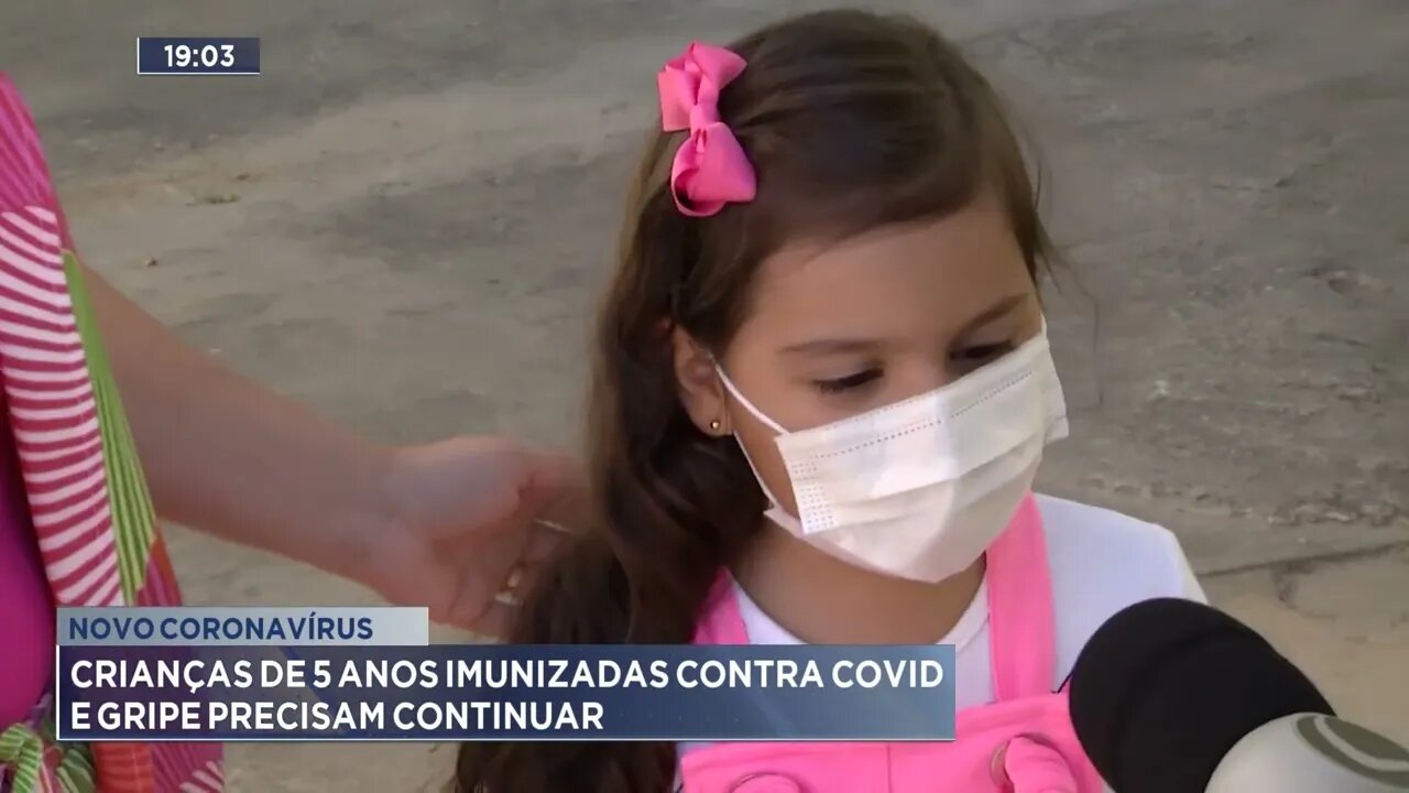 Novo coronavírus: Crianças de 5 anos imunizadas, cuidados contra covid e gripe precisam continuar