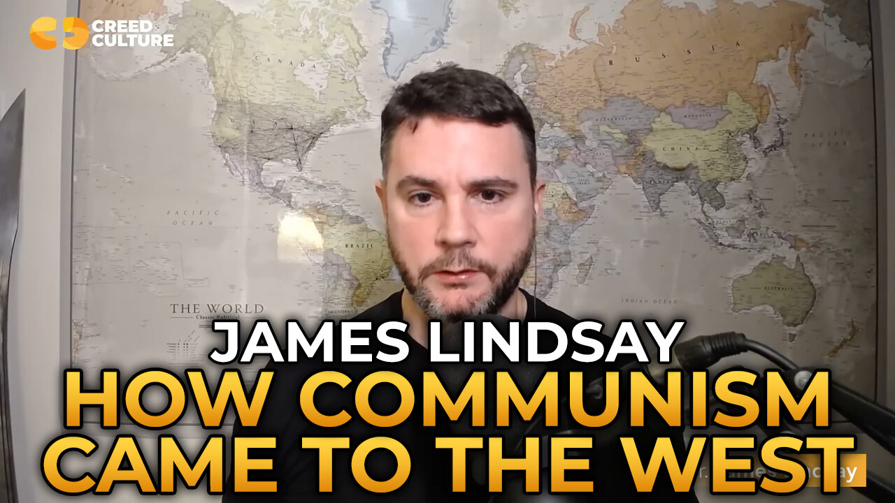 James Lindsay - How Communism Has Come to the West