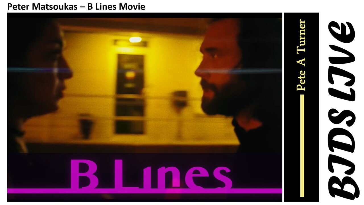 Peter Matsoukas - B Lines, Movie