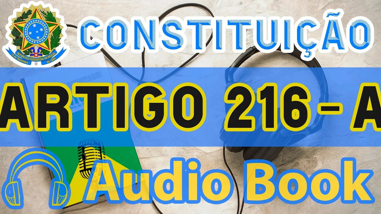 Artigo 216-A DA CONSTITUIÇÃO FEDERAL - Audiobook e Lyric Video Atualizados 2022 CF 88