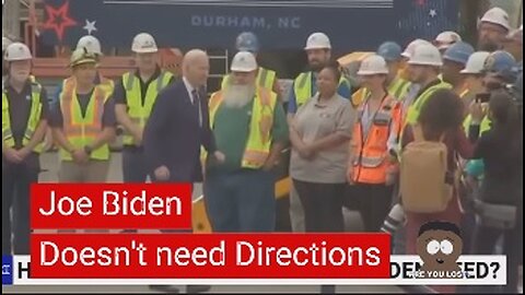 Joe Biden Doesn't Need Directions