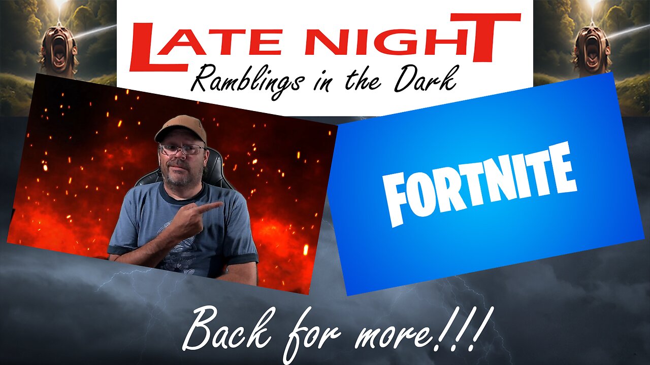 Late Night Ramblings in the Dark: Back for more Fortnite!