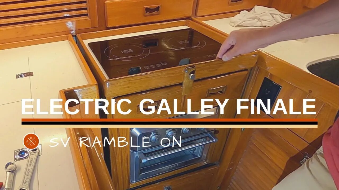 SV Ramble On | Electric Galley Finale