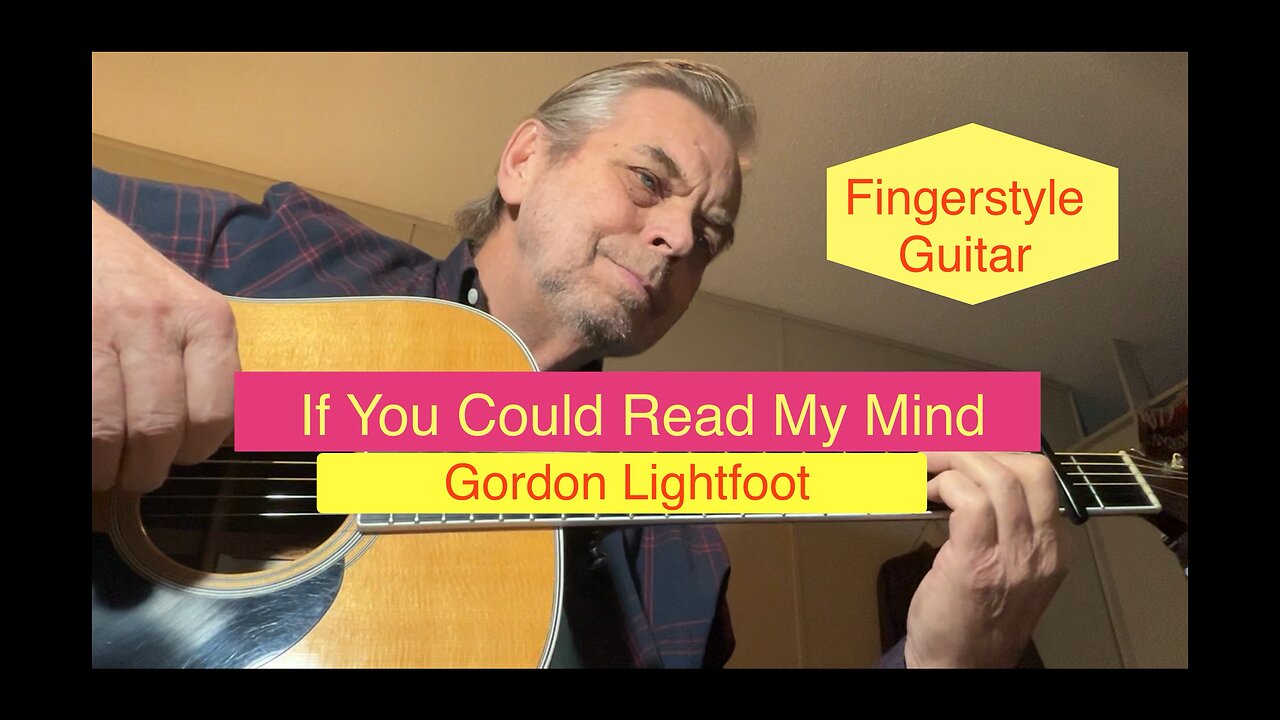 IF YOU COULD READ MY MIND - Gordon Lightfoot