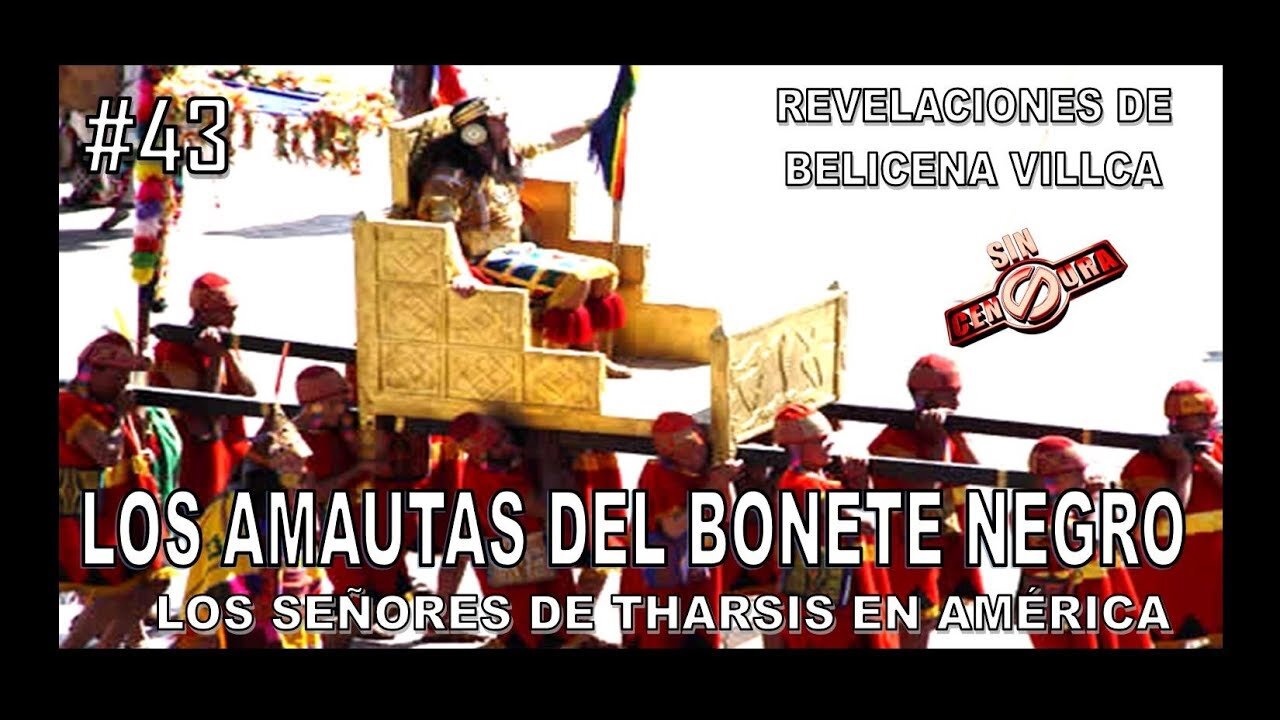 43. LOS AMAUTAS DEL BONETE NEGRO - REVELACIONES DE BELICENA VILLCA