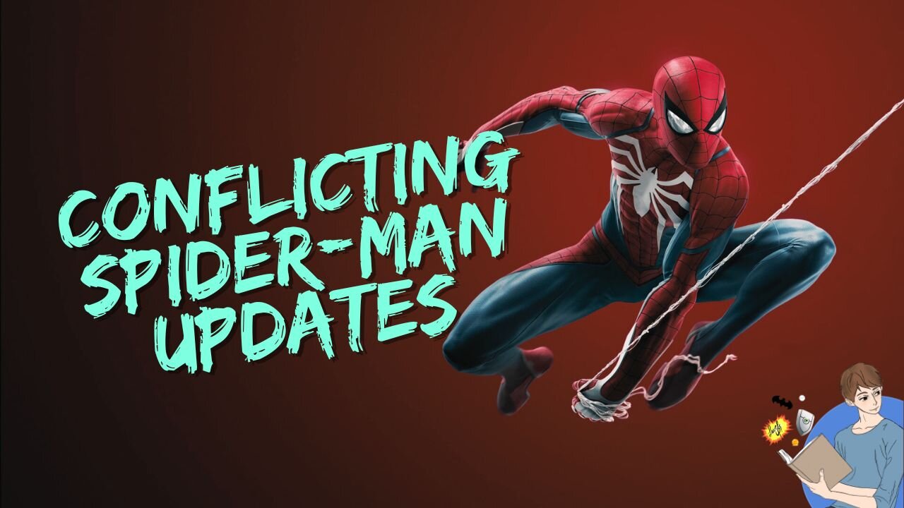 We Have Conflicting Spider-Man Updates