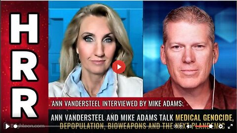 Ann Vandersteel and Mike Adams talk medical genocide, depopulation, bioweapons and the next ...