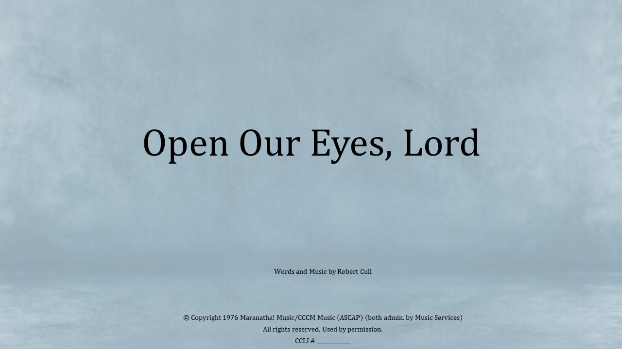 Open our Eyes, Lord and Prayer Time