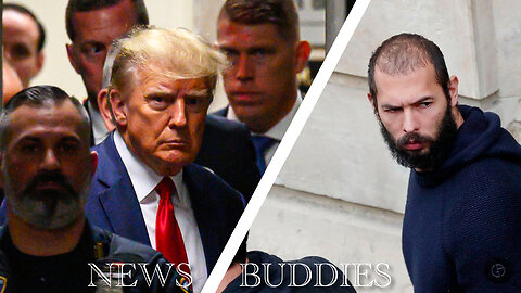 News Buddies Ep 1: Trump wins after charges dropped? Andrew Tate charges dropped becomes Jesus?