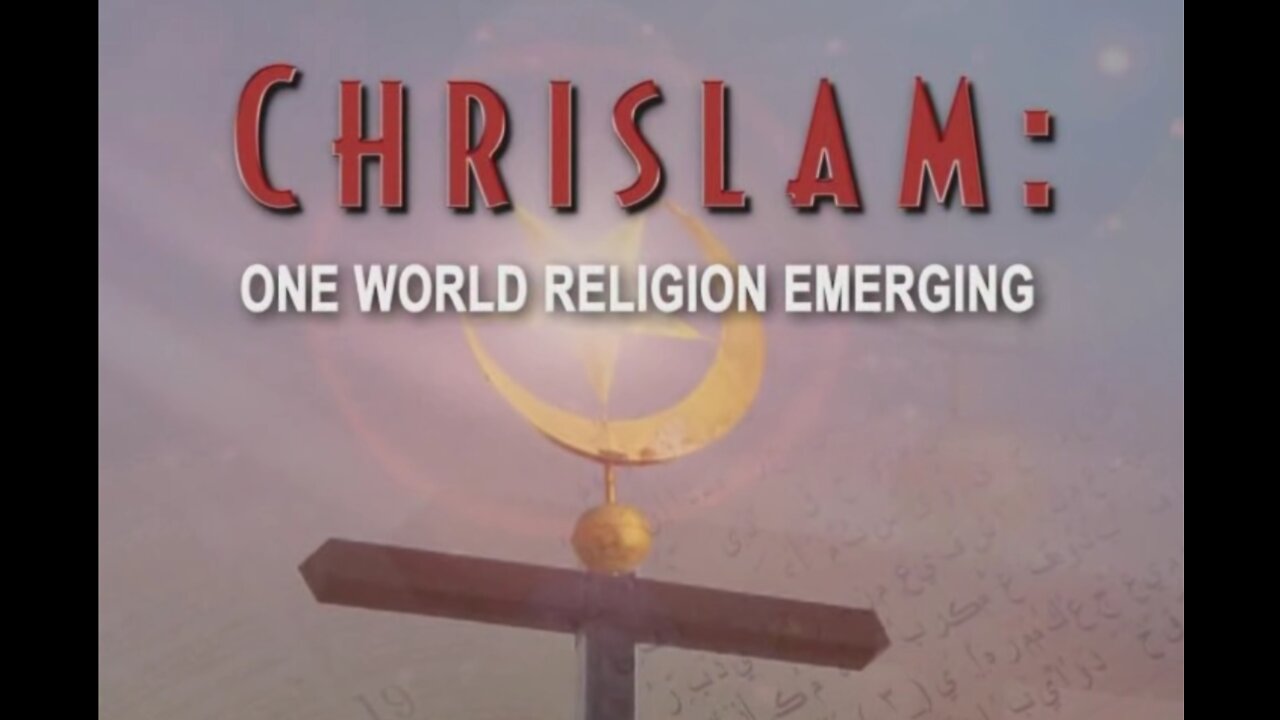 Chrislam: One World Religion Emerging