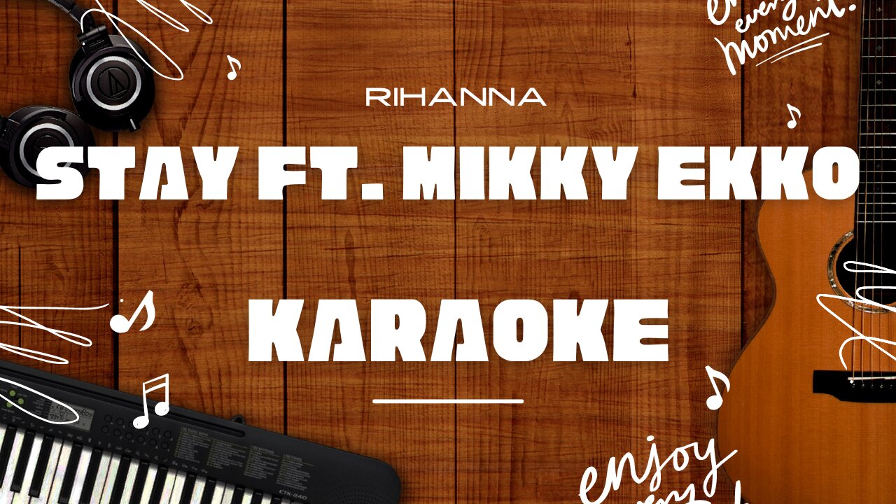 Stay ft. Mikky Ekko - Rihanna♬ Karaoke