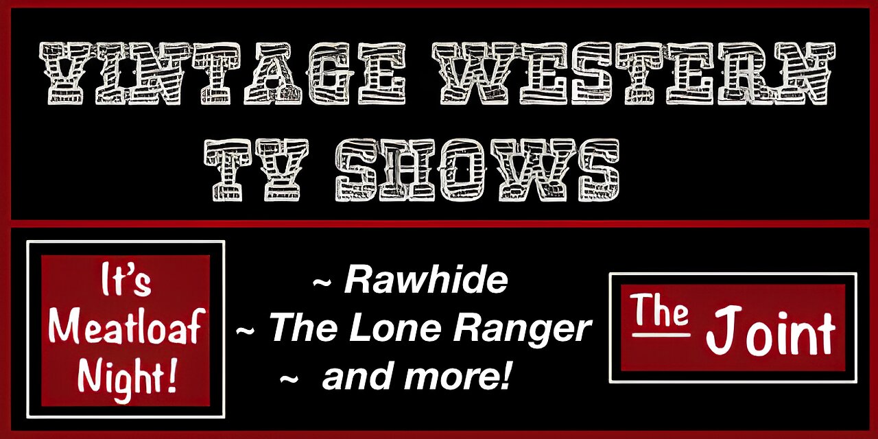 The Joint ☛ Rawhide, The Lone Ranger and Tombstone Territory are up. Come on in....Yeehaw!!!