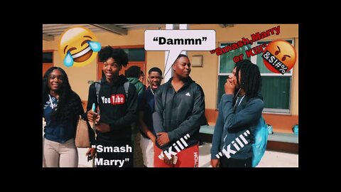 SMASH, MARRY, OR KILL 👌🏾💍🗡| #Throwback | PUBLIC INTERVIEW| High school Edition |