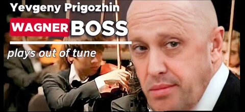 'Wagner Boss plays out of tune' (Yevgeny Prigozhin)