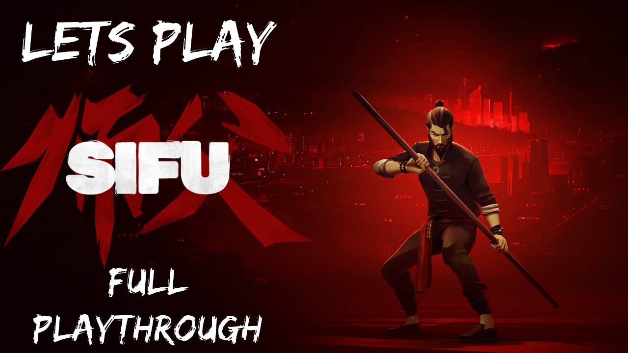Lets Play Sifu Full Playthrough