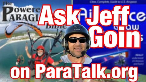 Ask Jeff Goin a question. Leave a question below for ParaTalk Paramotor podcast