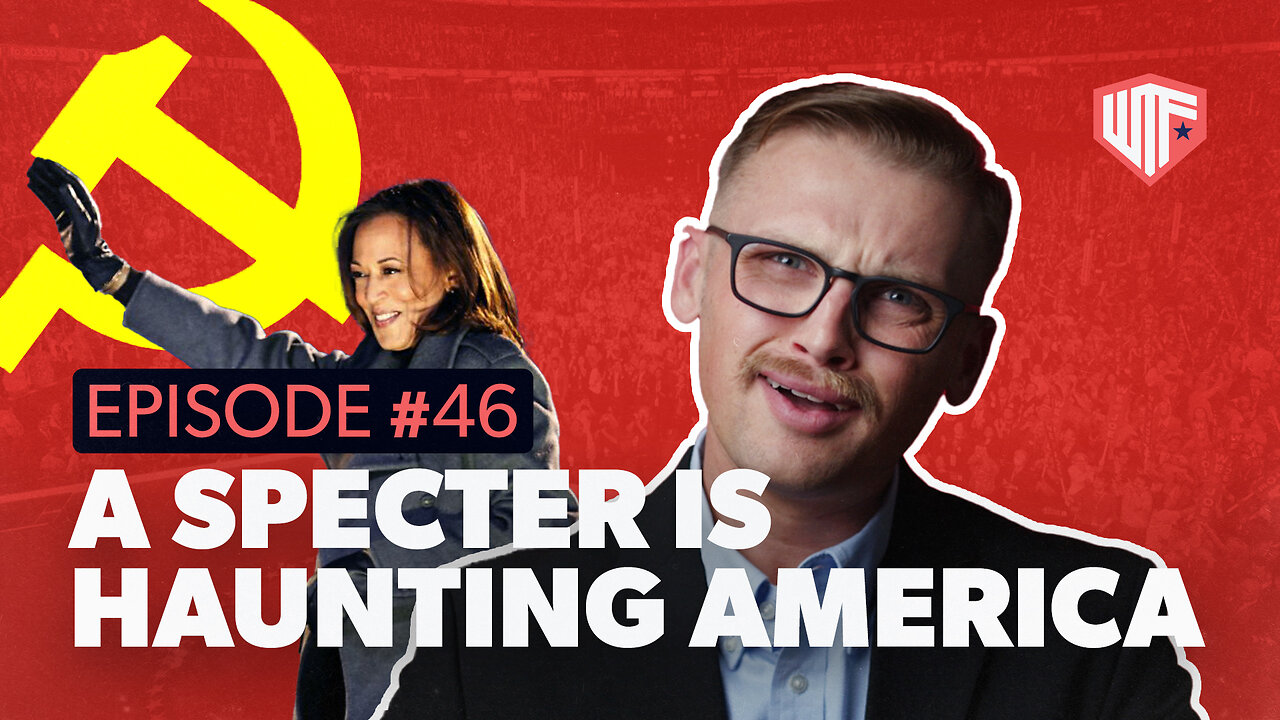 A Specter is Haunting America | Ep. 46