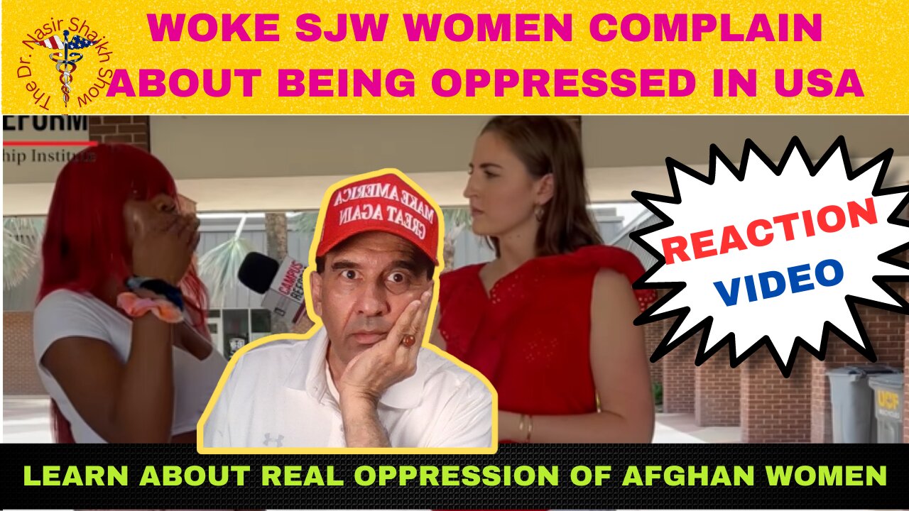 Woke SJW Women Complain: We Have No Rights & Freedoms In USA - How Do They Compare to Afghan Women