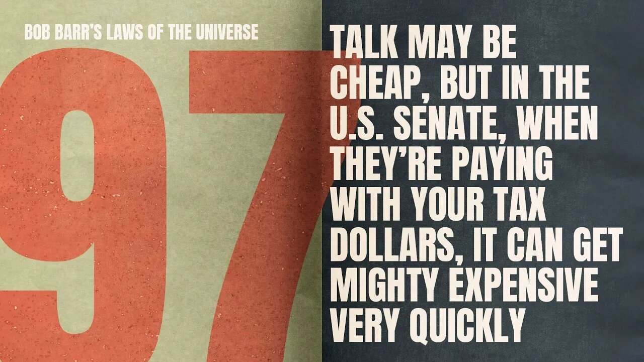 The Senate and YOUR Money | Bob Barr's Laws of the Universe
