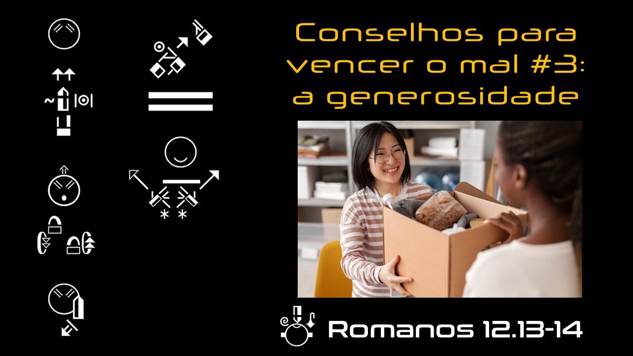 Conselhos para vencer o mal #3: a generosidade