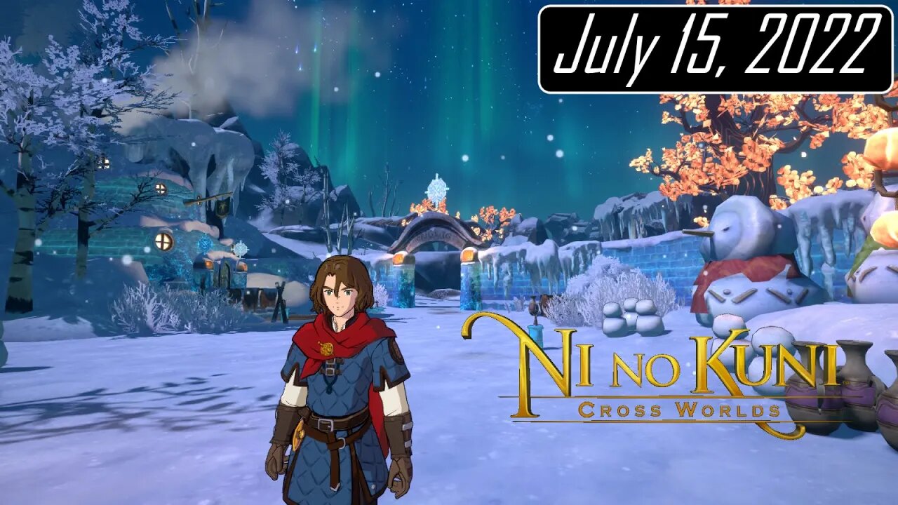 Let's See How Far We Can Get Today | Ni No Kuni: Cross Worlds | July 15, 2022