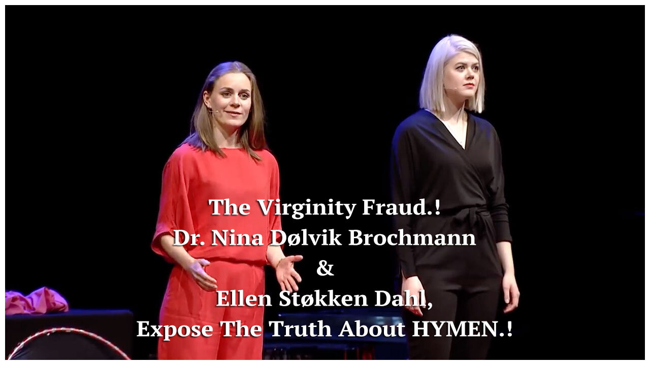 The Virginity Fraud, Dr. Nina Dølvik Brochmann And Ellen Støkken Dahl, Expose The Truth