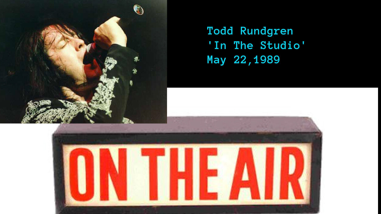 May 22, 1989 - 'In The Studio' with Todd Rundgren