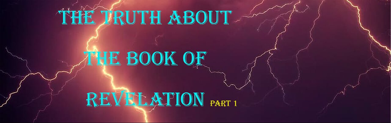 The Truth about the Book of Revelation