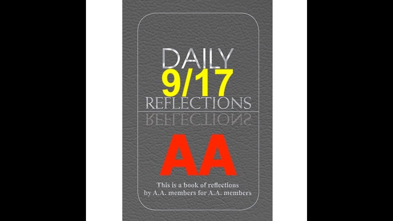 Daily Reflections – September 17 – Alcoholics Anonymous - Read Along