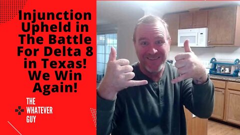 Injunction Upheld in The Battle For Delta 8 in Texas! We Win Again!