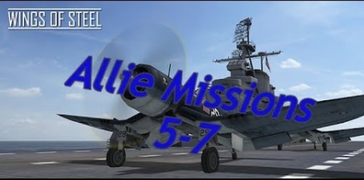 Wings of Steel-Allie Missions 5-7