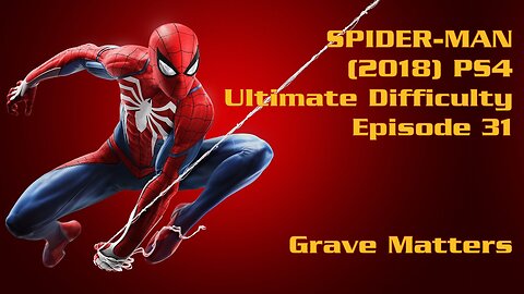 Spider-Man (2018) PS4 Ultimate Difficulty Gameplay Episode 31