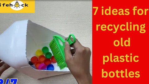 7 Great Ideas For Recycling Old Plastic Bottles Part 1