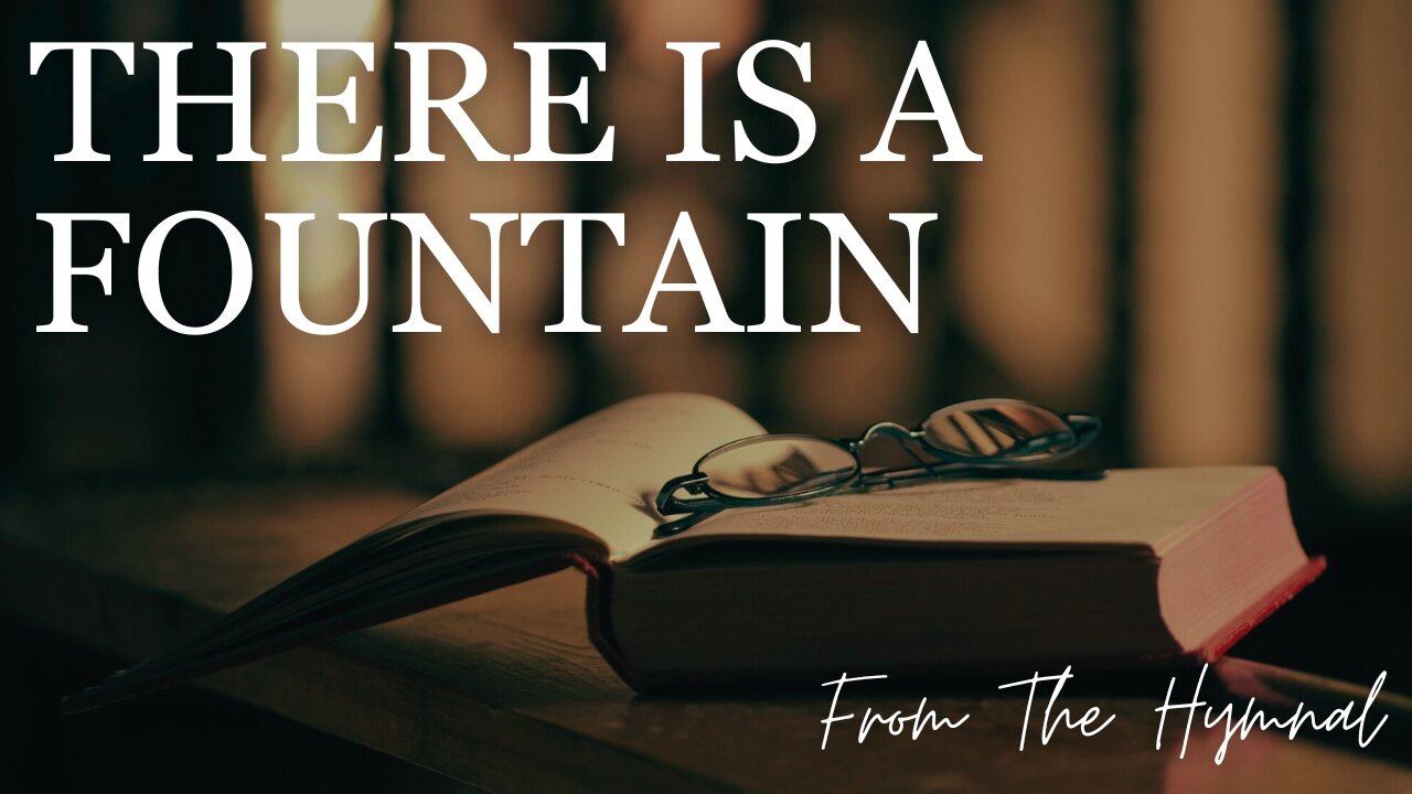 THERE IS A FOUNTAIN / / From The Hymnal / / Acoustic Cover by Derek Charles Johnson / / Lyric Video