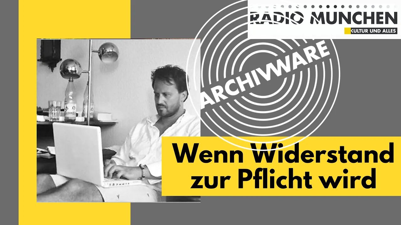 ArchivWare vom 17. Nov. 2021 - Wenn Widerstand zur Pflicht wird