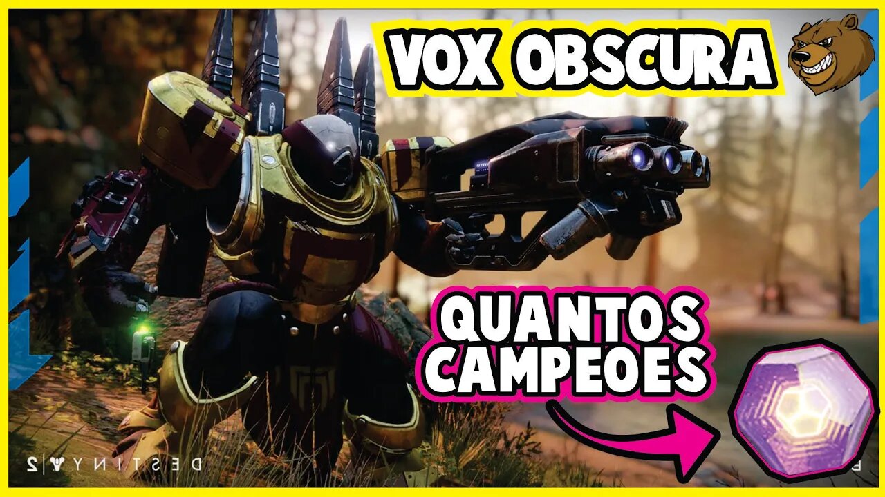 DESTINY 2 │ VOX OBSCURA COMO FAÇO E QUANTOS CAMPEÕES PARA O ALTO NÍVEL?