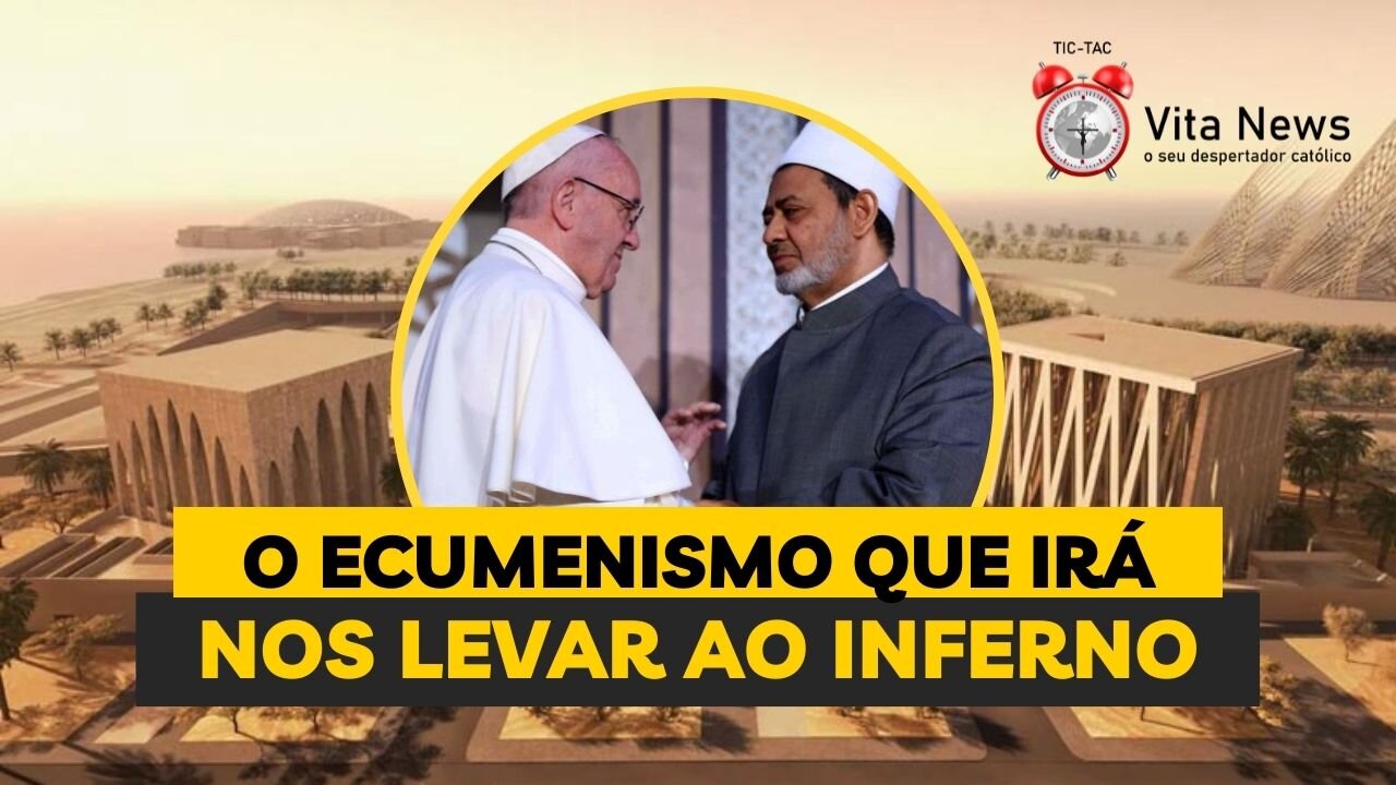 O ecumenismo que irá nos levar ao inferno.