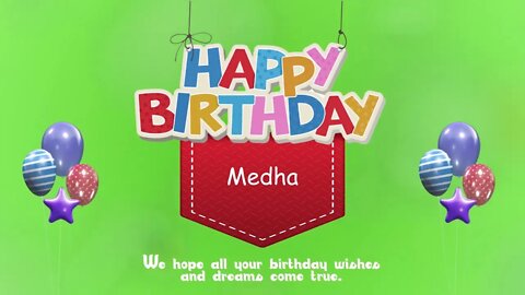 Wish you a Very Happy Birthday Medha