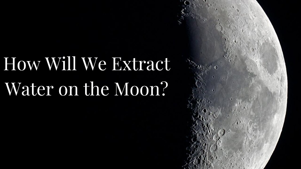 How Will We Extract Water on the Moon? We Asked a NASA Technologist