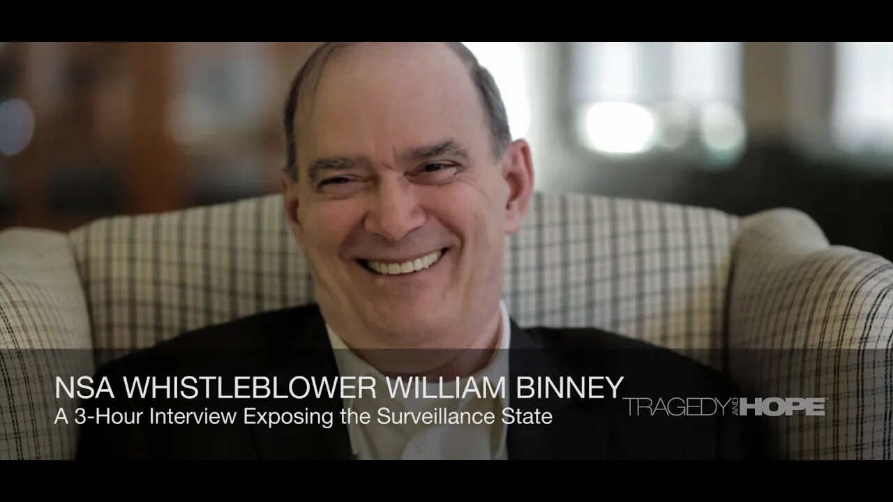 NSA Whistleblower William Binney interviewed by Richard Grove.. Tragedy and Hope