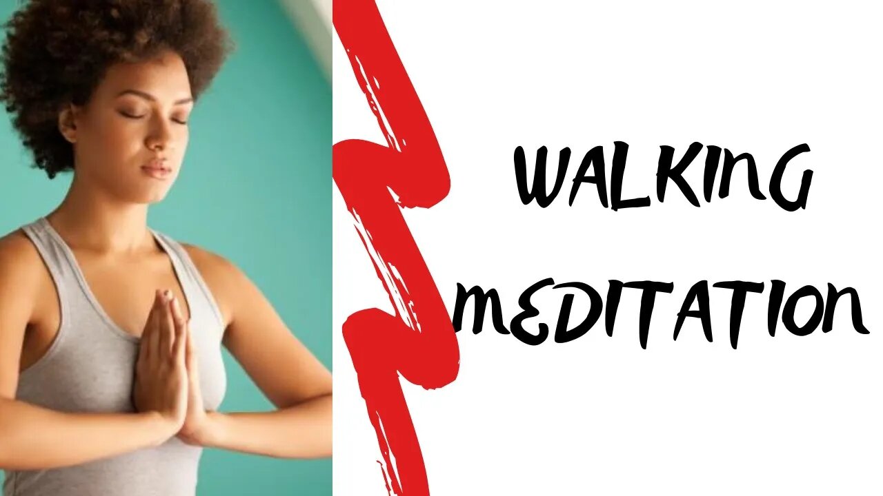 Walking Meditation Instructions and Benefits Explained