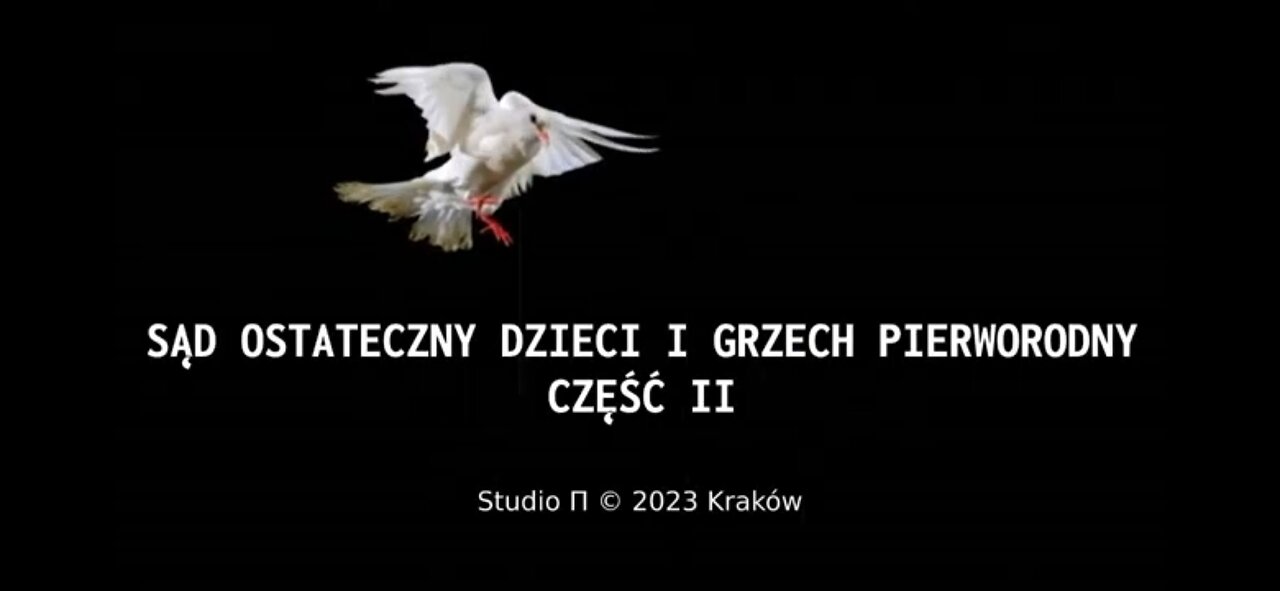 20230213_sąd_ostateczny_dzieci_i_grzech_pierworodny_część_ii_komentarz_do_filmu