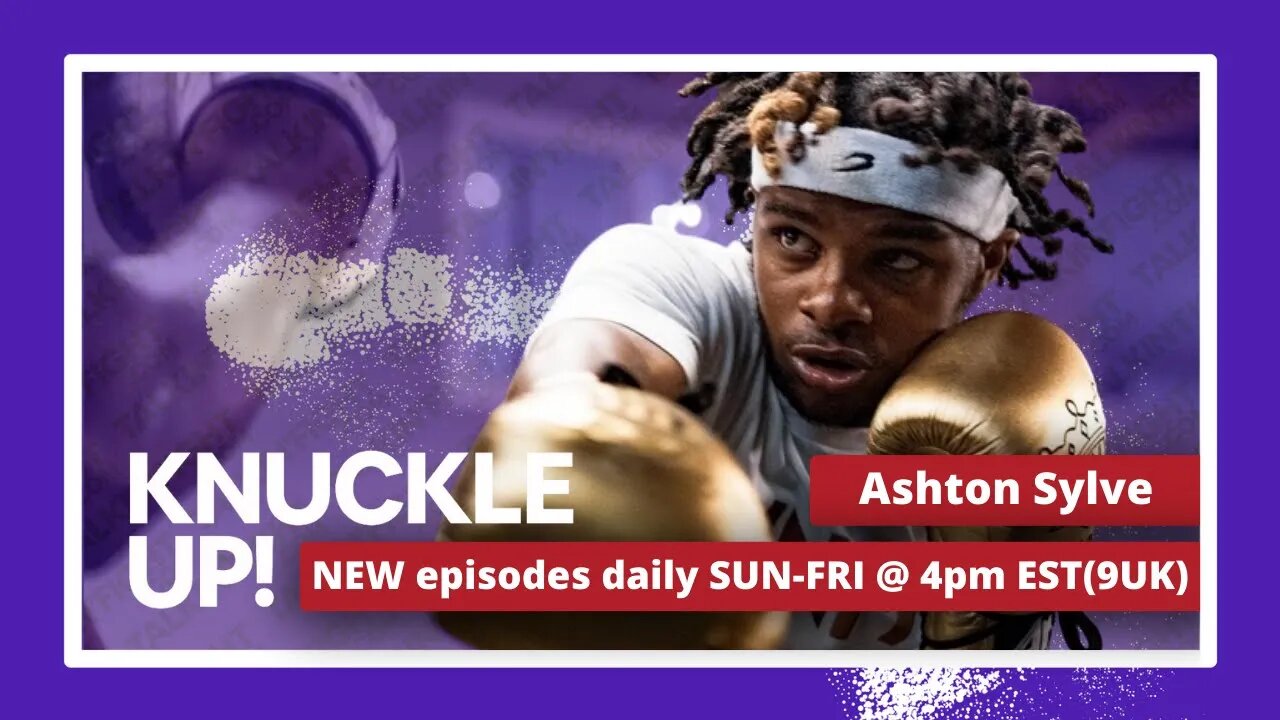 Ashton Sylve | Knuckle Up with Mike and Cedric | TalkinFight.com