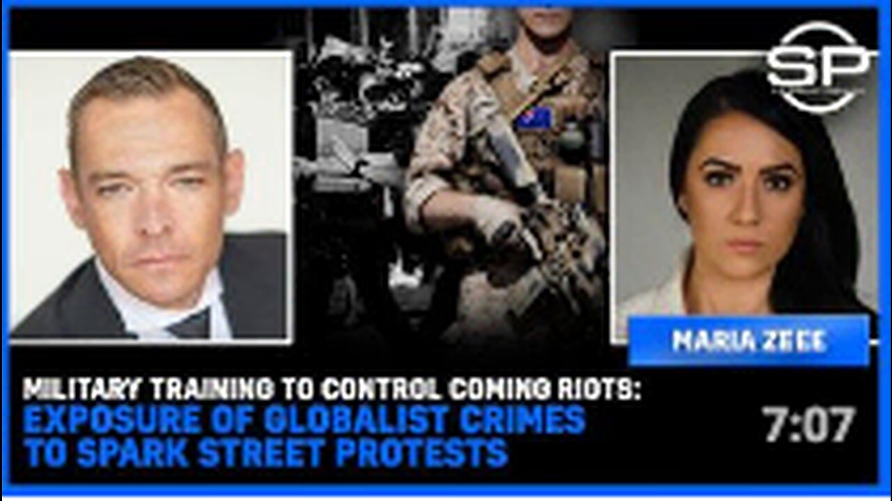 Military Training To CONTROL COMING RIOTS: Exposure Of GLOBALIST CRIMES To SPARK Street PROTESTS