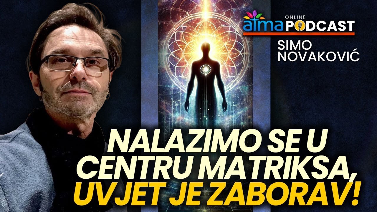 Nalazimo se u centru MATRIKSA - Uvjet je zaborav! ⁄ Simo Novaković podcast