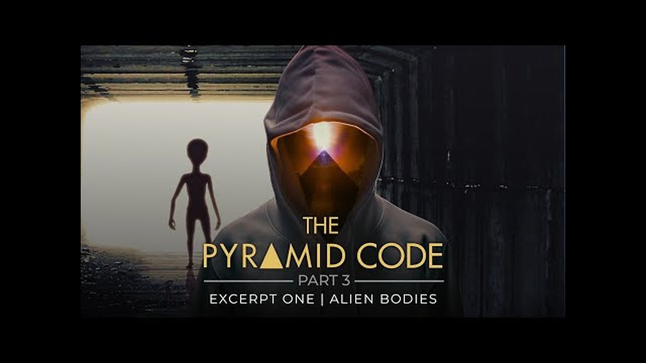 REAL Alien Bodies??? | The Pyramid Code (Part 3) EXCERPT 1