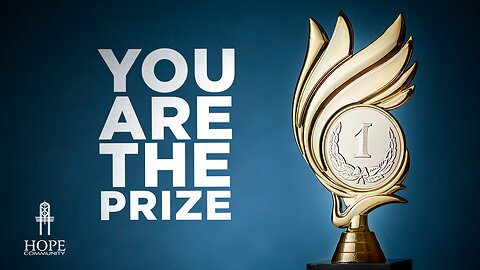 You are the Prize | Moment of Hope | Pastor Jeff Orluck